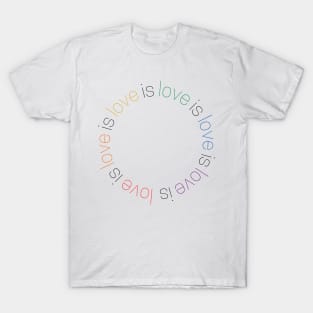 love is love is love is love T-Shirt